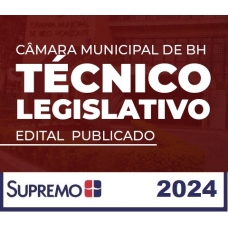Técnico Legislativo da Câmara Municipal de BH 2024 - Edital Publicado (SupremoTV 2024)